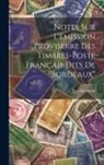 Hermand Paul - Notes sur l'émission provisoire des timbres-poste français dits de "Bordeaux"