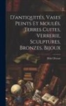 Hôtel Drouot - D'antiquités, vases peints et moulés, terres cuites, Verrerie, sculptures, bronzes, bijoux