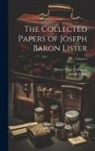 Hector Clare Cameron, Joseph Lister - The Collected Papers of Joseph Baron Lister; Volume 2