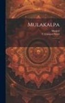 T. Ganapati Sastri, Manjuri Manjuri - Mulakalpa: 1
