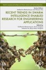Siddhartha Bhattacharyya, Bhattacharyya Siddhartha, Debashis De, De Debashis, Mario Koppen, Mario Köppen... - Recent Trends in Swarm Intelligence Enabled Research for Engineering Applications