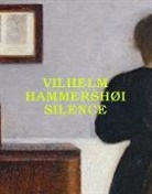 Florian Illies, Felix Kramer - Vilhelm Hammershøi: Silence