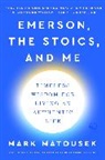 Mark Matousek, Matousek Mark - Emerson, the Stoics, and Me