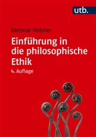 Dietmar Hübner, Dietmar (Prof. Dr.) Hübner - Einführung in die philosophische Ethik