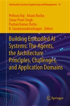 Pushan Kumar Dutta, Simar Preet Singh et al, Pethuru Raj, Alvaro Rocha, Simar Preet Singh, B. Sundaravadivazhagan - Building Embodied AI Systems: The Agents, the Architecture Principles, Challenges, and Application Domains
