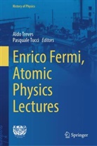 Aldo Treves, Tucci, Pasquale Tucci - Enrico Fermi, Atomic Physics Lectures