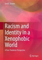 Secil Ertorer, Secil E Ertorer, Secil E. Ertorer - Racism and Identity in a Xenophobic World