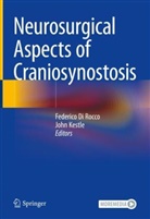 Federico Di Rocco, Kestle, John Kestle - Neurosurgical Aspects of Craniosynostosis