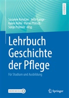 Susanne Kreutzer, Jette Lange, Karen Nolte, Karen Nolte u a, Pierre Pfütsch, Sünje Prühlen - Lehrbuch Geschichte der Pflege