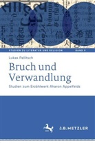 Lukas Pallitsch - Bruch und Verwandlung