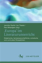 Paul Bräutigam, Jennifer Pavlik, Ivo Theele - 'Europa' im Literaturunterricht