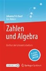 Johanna Frischauf, Tim Netzer - Zahlen und Algebra