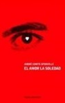 André Comte-Sponville - El amor, la soledad