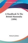 Richard Lydekker - A Handbook To The British Mammalia (1896)