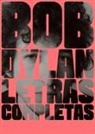 Bob Dylan, José Moreno - Letras completas