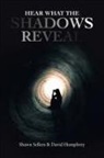 David Humphrey, Shawn Sellers - Hear What the Shadows Reveal