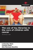 Ana Marlusia Bomfim, Leiliandry Melo, Leylane Melo - The use of toy libraries in the care of children with cancer