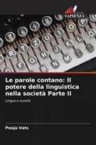 Pooja Vats - Le parole contano: Il potere della linguistica nella società Parte II