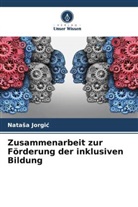 Nata¿a Jorgi¿, Natasa Jorgic - Zusammenarbeit zur Förderung der inklusiven Bildung