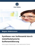 Nagwa Abdelazeem - Synthese von Sulfonamid durch metallkatalysierte Sulfonamidierung