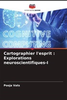 Pooja Vats - Cartographier l'esprit : Explorations neuroscientifiques-I