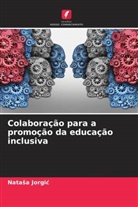 Nata¿a Jorgi¿, Natasa Jorgic - Colaboração para a promoção da educação inclusiva