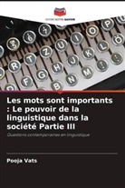 Pooja Vats - Les mots sont importants : Le pouvoir de la linguistique dans la société Partie III