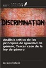 Jacques Kabano - Análisis crítico de los principios de igualdad de género, Tercer caso de la ley de género