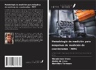 André de Lima, Wanderson Stoco, Hamilton Torrezan - Metodología de medición para máquinas de medición de coordenadas - MMC