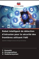 A. Aranganathan, T. Gomathi, V. Vedanarayanan - Robot intelligent de détection d'intrusion pour la sécurité des frontières utilisant l'IdO