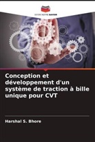 Harshal S. Bhore - Conception et développement d'un système de traction à bille unique pour CVT