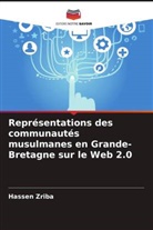 Hassen Zriba - Représentations des communautés musulmanes en Grande-Bretagne sur le Web 2.0