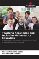 Viviane Cristiane Costa, Ana Cristina Ferreira - Teaching Knowledge and Inclusive Mathematics Education