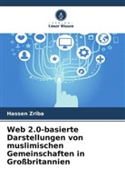 Hassen Zriba - Web 2.0-basierte Darstellungen von muslimischen Gemeinschaften in Großbritannien