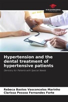 Rebeca Bastos Vasconcelos Marinho, Clarissa Pessoa Fernandes Forte - Hypertension and the dental treatment of hypertensive patients