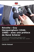 Cécile Voisset - Révolte : Guy Hocquenghem (1946-1988) - avec une préface de René Schérer