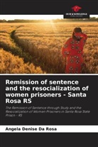 Angela Denise Da Rosa - Remission of sentence and the resocialization of women prisoners - Santa Rosa RS