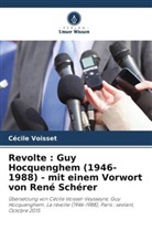 Cécile Voisset - Revolte : Guy Hocquenghem (1946-1988) - mit einem Vorwort von René Schérer