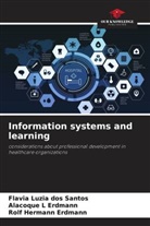 Alacoque L Erdmann, Rolf Hermann Erdmann, Flavia Luzia dos Santos - Information systems and learning