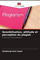 Shubhangi Kale-Ingole - Sensibilisation, attitude et perception du plagiat