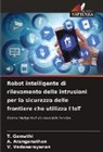 A. Aranganathan, T. Gomathi, V. Vedanarayanan - Robot intelligente di rilevamento delle intrusioni per la sicurezza delle frontiere che utilizza l'IoT