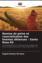 Angela Denise Da Rosa - Remise de peine et resocialisation des femmes détenues - Santa Rosa RS