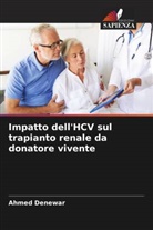 Ahmed Denewar - Impatto dell'HCV sul trapianto renale da donatore vivente