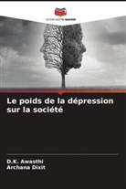 D. K. Awasthi, D.K. Awasthi, Archana Dixit - Le poids de la dépression sur la société