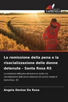 Angela Denise Da Rosa - La remissione della pena e la risocializzazione delle donne detenute - Santa Rosa RS