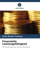 Sirika Bekele Terfassa - Finanzielle Leistungsfähigkeit