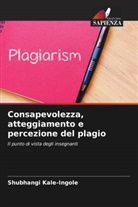 Shubhangi Kale-Ingole - Consapevolezza, atteggiamento e percezione del plagio