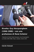 Cécile Voisset - Rivolta: Guy Hocquenghem (1946-1988) - con una prefazione di René Schérer