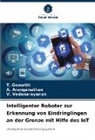 A Aranganathan, A. Aranganathan, T Gomathi, T. Gomathi, V Vedanarayanan, V. Vedanarayanan - Intelligenter Roboter zur Erkennung von Eindringlingen an der Grenze mit Hilfe des IoT