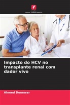 Ahmed Denewar - Impacto do HCV no transplante renal com dador vivo